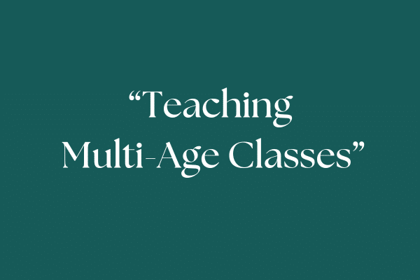 "Teaching Multi-Age Classes"