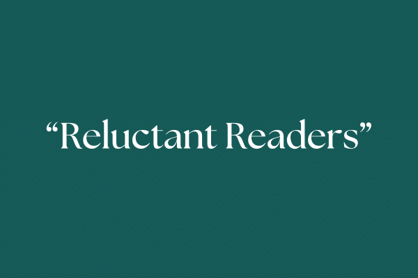 "Reluctant Readers"