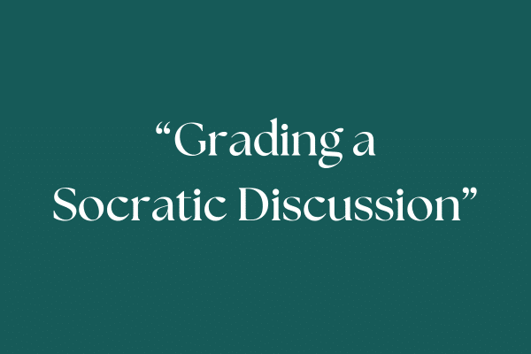 Grading a Socratic Discussion