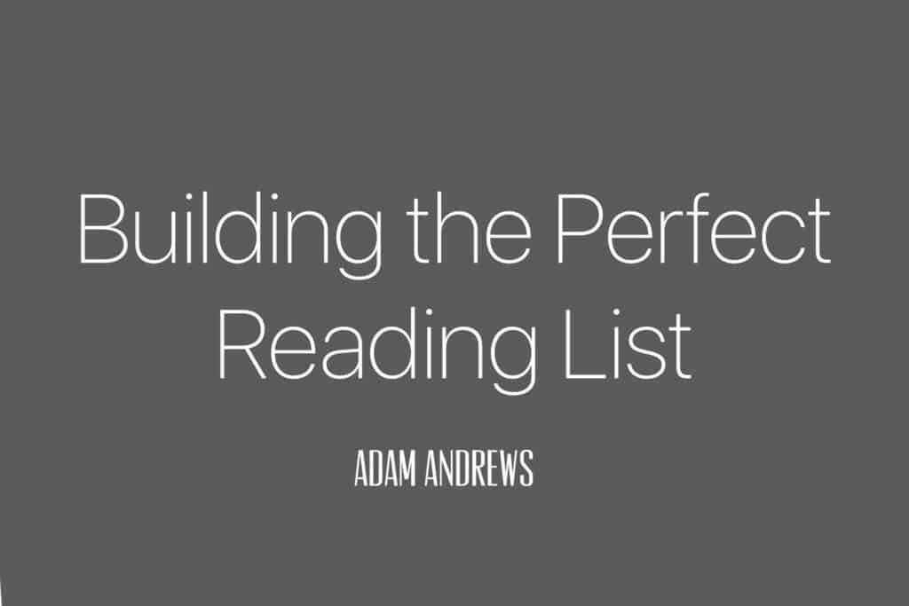 building the perfect reading list