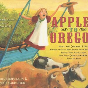 Teacher Guide: Apples to Oregon by Deborah Hopkinson