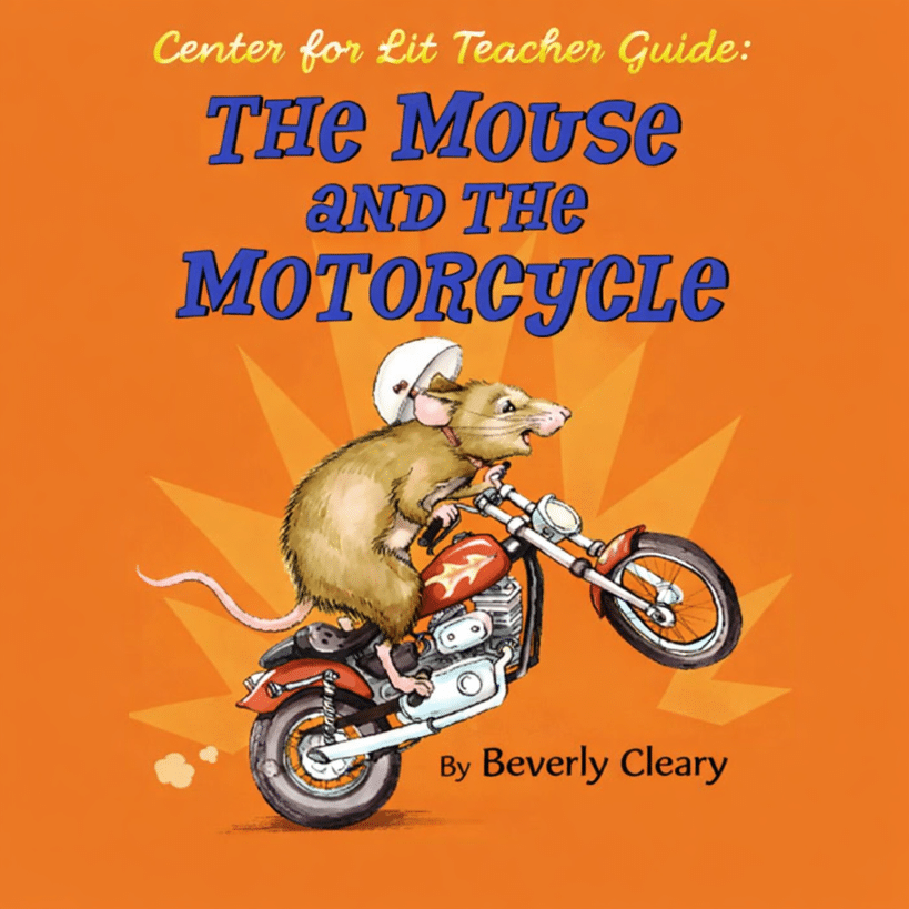 Teacher Guide: The Mouse and the Motorcycle by Beverly Cleary