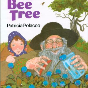 Teacher Guide: The Bee Tree by Patricia Polacco