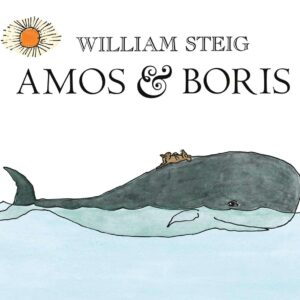 Teacher Guide: Amos and Boris by William Steig